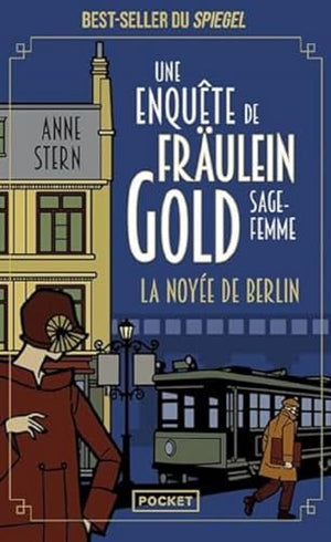 La Noyée de Berlin - Une enquête de Fräulein Gold, sage-femme T1