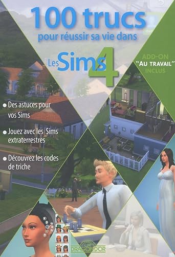 100 trucs pour réussir sa vie dans les Sims 4