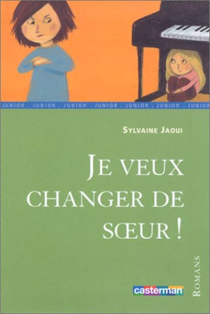 Je veux changer de soeur !