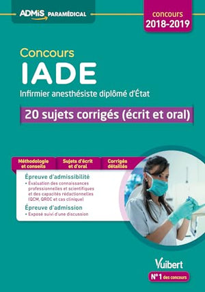 Concours IADE - 20 sujets corrigés (écrit et oral)