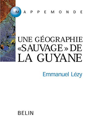 Guyane, Guyanes. Une géographie 