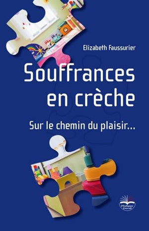 Souffrances en crèche