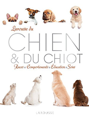 Larousse du chien et du chiot