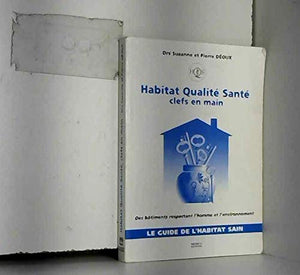 HABITAT QUALITE SANTE, CLEFS EN MAIN.