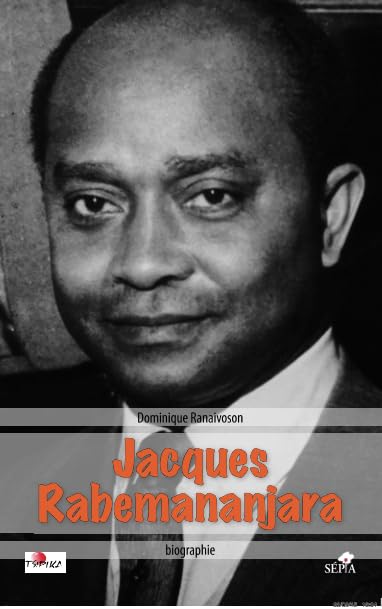 Jacques Rabemananjara: Poésie et politique à Madagascar Biographie
