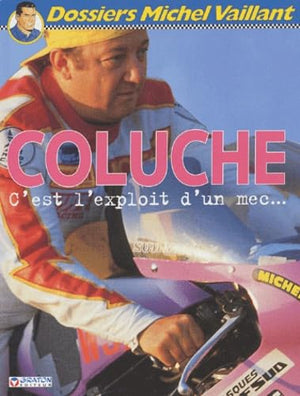 Coluche, c'est l'exploit d'un mec...