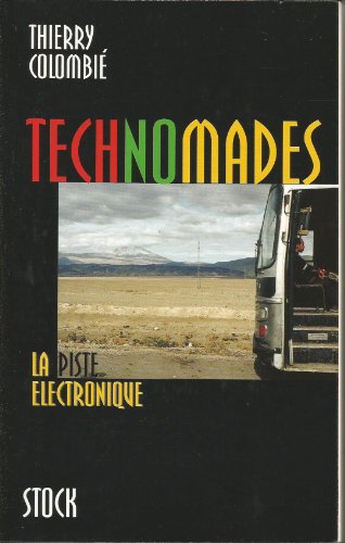 Technomades. La Piste Electronique, Avec Cd Audio