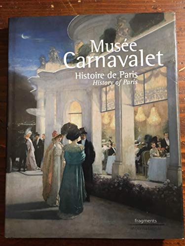 Musée Carnavalet : Histoire de Paris, édition bilingue français-anglais