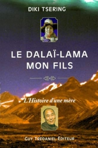 Le dalai-lama mon fils - L'Histoire d'une mère