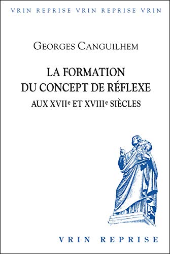 La formation du concept de réflexe aux XVIIe et XVIIIe siècles