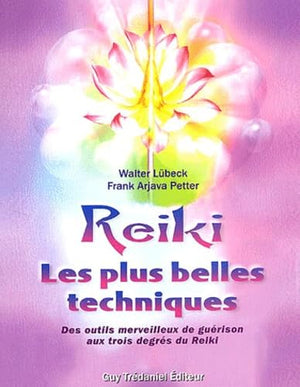 Reiki Les plus belles techniques