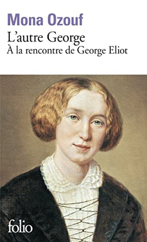 L’autre George: À la rencontre de George Eliot