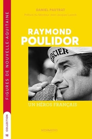 Raymond Poulidor: Un héros dans le coeur des Français