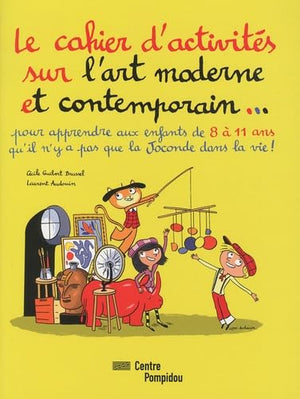 Le cahier d'activités sur l'art moderne et contemporain