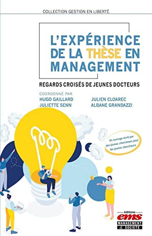 L'expérience de la thèse en management: Regards croisés de jeunes docteurs