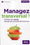 Managez transversal !: Combiner avec succès management pyramidal et transversal.