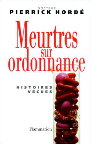 Meurtres Sur Ordonnance. 21 Histoires Vecues