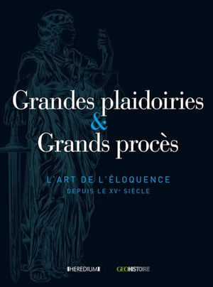 Grandes plaidoiries et grands procès