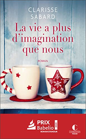 La vie a plus d'imagination que nous