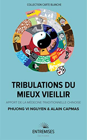 Tribulations du mieux vieillir