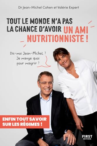 Tout le monde n'a pas la chance d'avoir un ami nutritionniste: Dis-moi Jean-Michel, je mange quoi pour maigrir ?