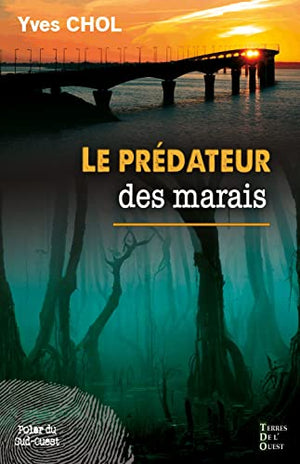 Le prédateur des marais