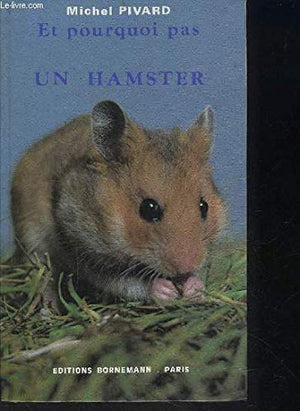 Et pourquoi pas un hamster ?