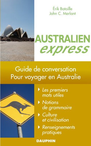 Australien express guide de conversation, les premiers mots utiles, renseignements pratiques, culture et civilisations, notions de grammaire