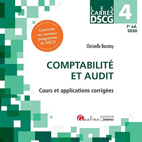 DSCG 4 - Comptabilité et audit: Cours et applications corrigées (2020)