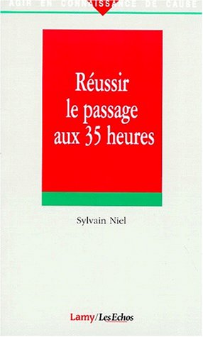 Réussir le passage aux 35 heures