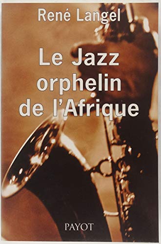 Le Jazz Orphelin De L'Afrique