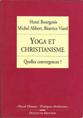 Yoga et christianisme : Quelles convergences ?