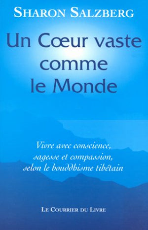 Un coeur vaste comme le monde