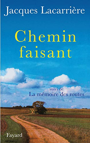 Chemin faisant suivi de La mémoire des routes