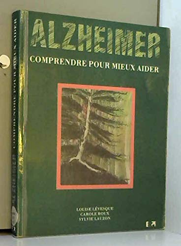 ALZHEIMER COMPRENDRE POUR MIEUX AIDER