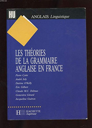 Les théories de la grammaire anglaise en France