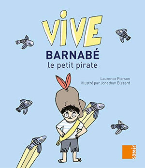 Vive barnabé le petit pirate