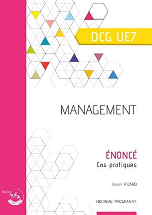 Management - Énoncé: Cas pratiques. DCG UE7