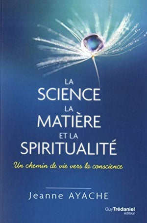 La science, la matière et la spiritualité