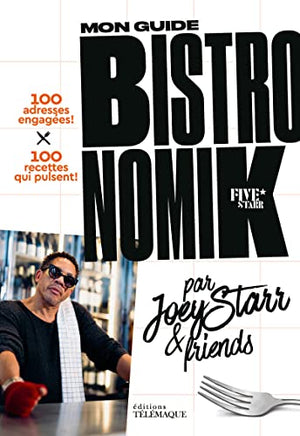 Mon guide Bistronomik par Joey Starr & friends