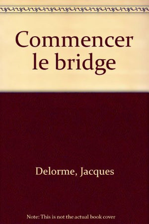 Commencer le bridge