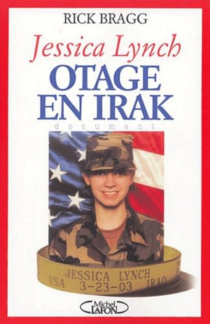 Jessica Lynch : Otage en Irak