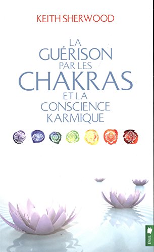 La guérison par les chakras et la conscience karmique