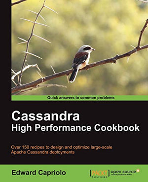 Cassandra High Performance Cookbook