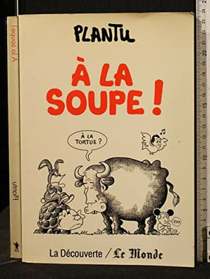 A la soupe !