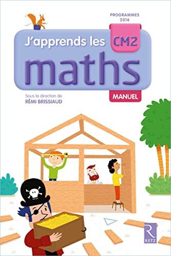J'apprends les maths CM2 - Manuel: Manuel et cahier d'activités