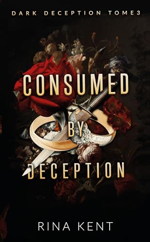 Consumed by deception (Dark Deception #3)