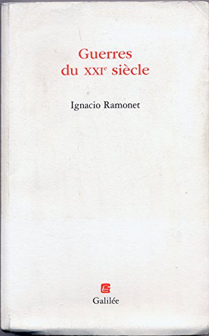 Guerres du XXIe siècle : Peurs et menaces nouvelles