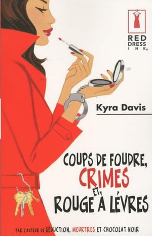 Coups de foudre, crimes et rouge à lèvre