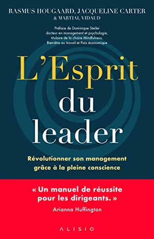 L'esprit du leader: Révolutionner son management grâce à la pleine conscience